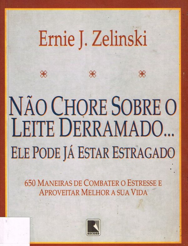 Nao Chopre sobre o Leite Derramado... Rle pode já estar estragado